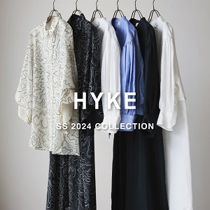 【3月1日(金)20:00～パリゴオンラインにて販売開始！】HYKE(ハイク) SS 2024 COLLECTION